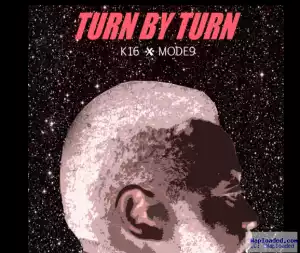 K16 - Turn By Turn (Remix) ft. Modenine